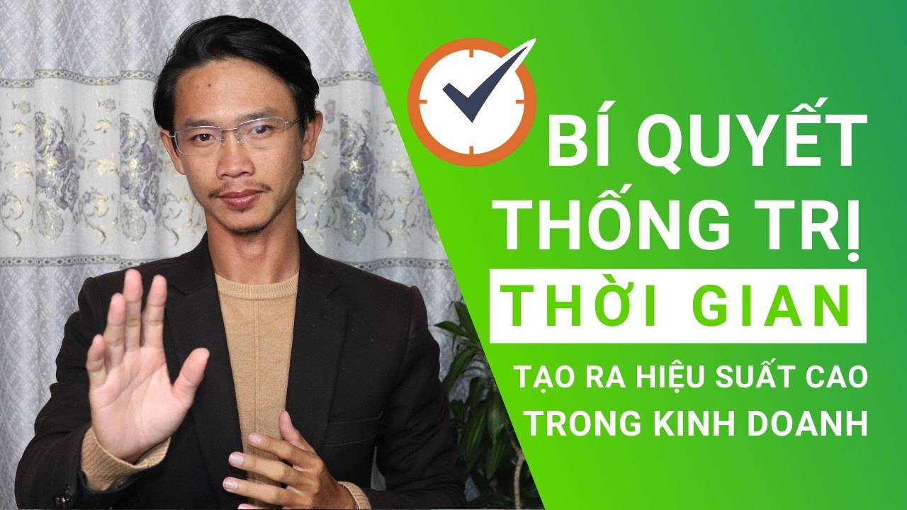 Bí Quyết Thống Trị Thời Gian Tạo Ra Hiệu Suất Cao